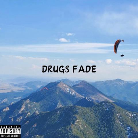 DRUGS FADE PT.2 w Jerry Good